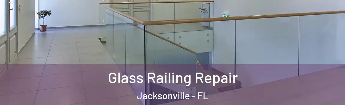  Glass Railing Repair Jacksonville - FL