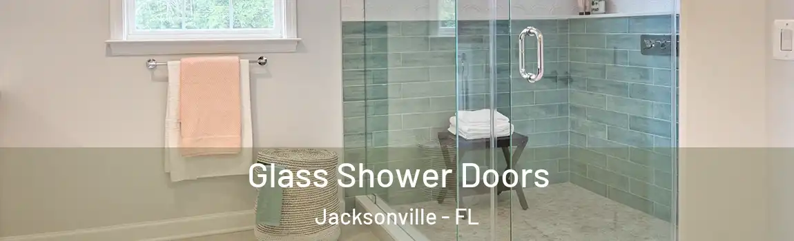  Glass Shower Doors Jacksonville - FL